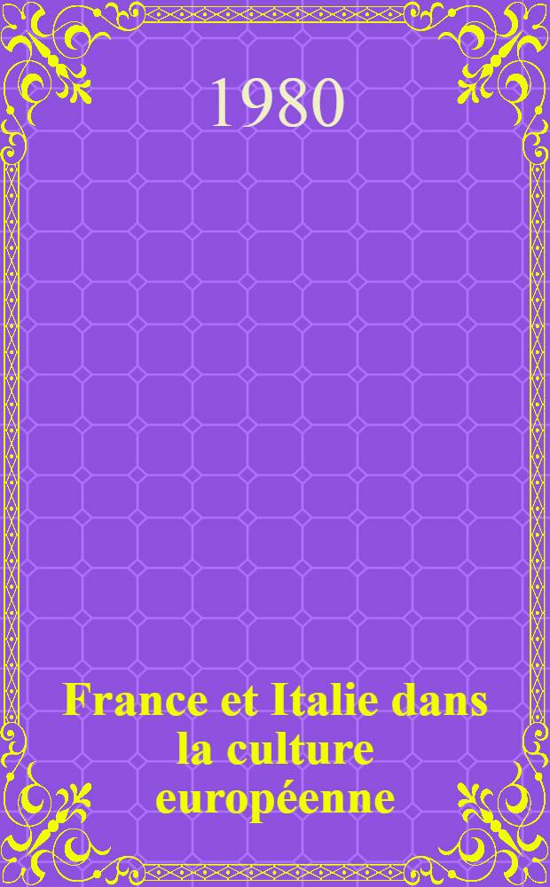 France et Italie dans la culture européenne : Mélages à la mémoire de Franco Simone
