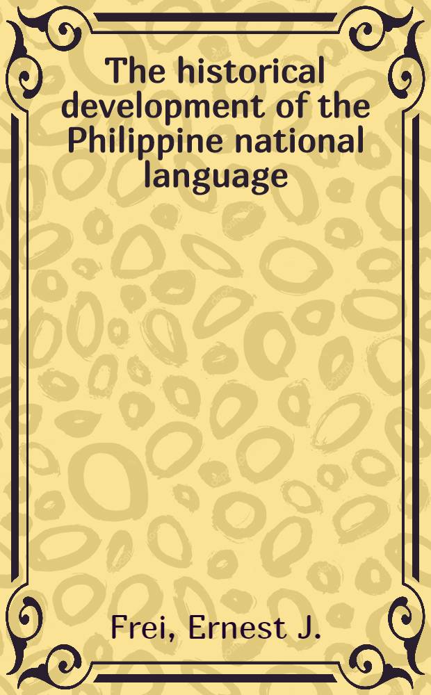 The historical development of the Philippine national language