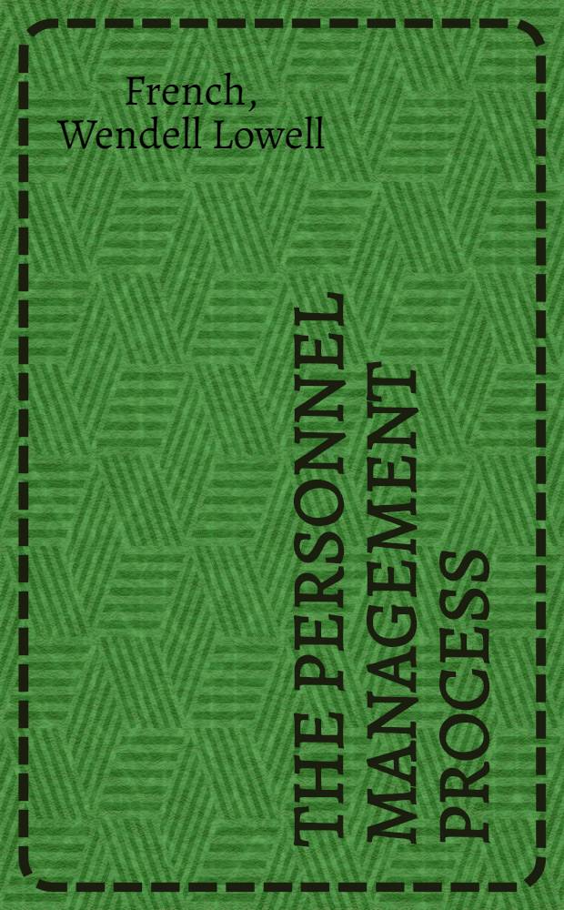 The personnel management process : Human resources administration