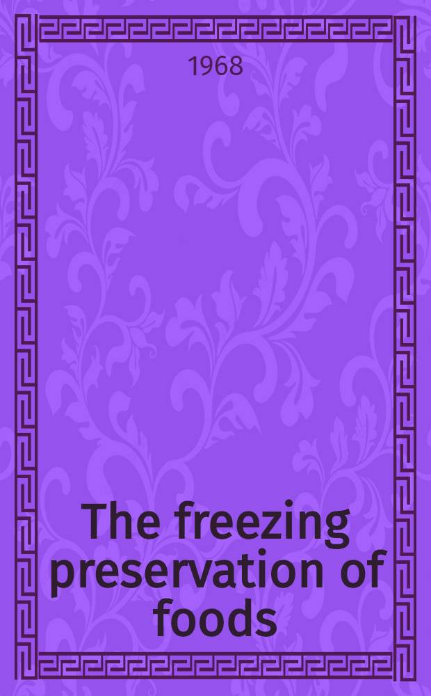 The freezing preservation of foods : In 4 vol. Vol. 2 : Factors affecting quality in frozen foods