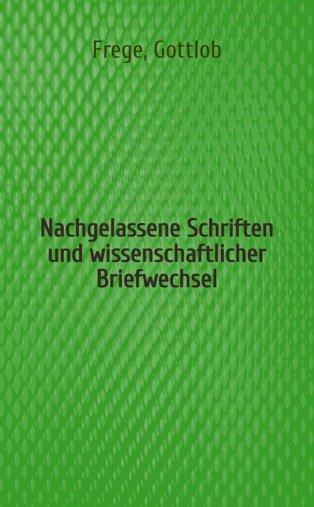 Nachgelassene Schriften und wissenschaftlicher Briefwechsel