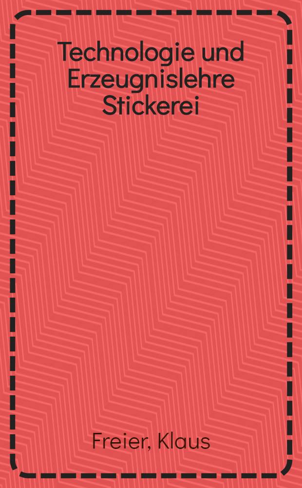 Technologie und Erzeugnislehre Stickerei