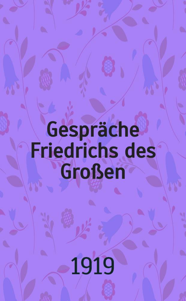 Gespräche Friedrichs des Großen