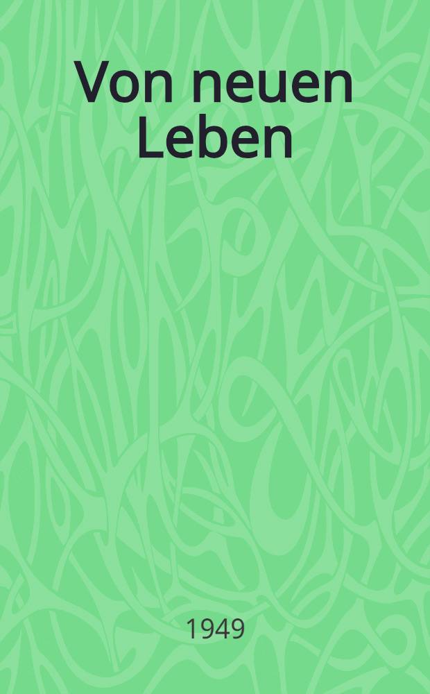 Von neuen Leben