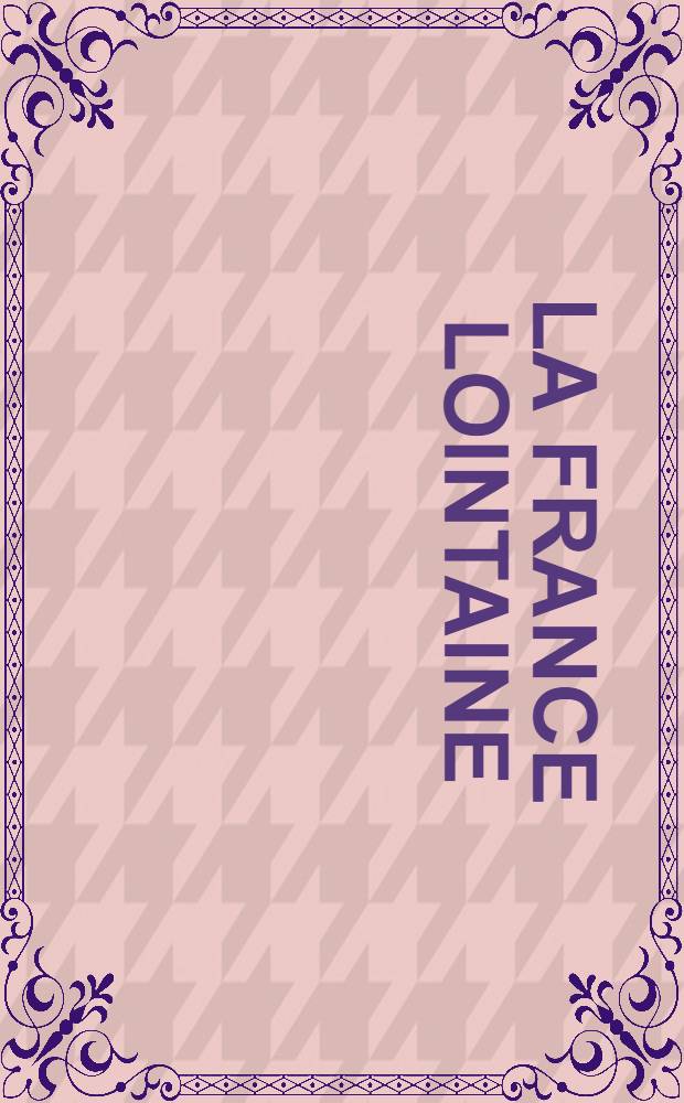 La France lointaine