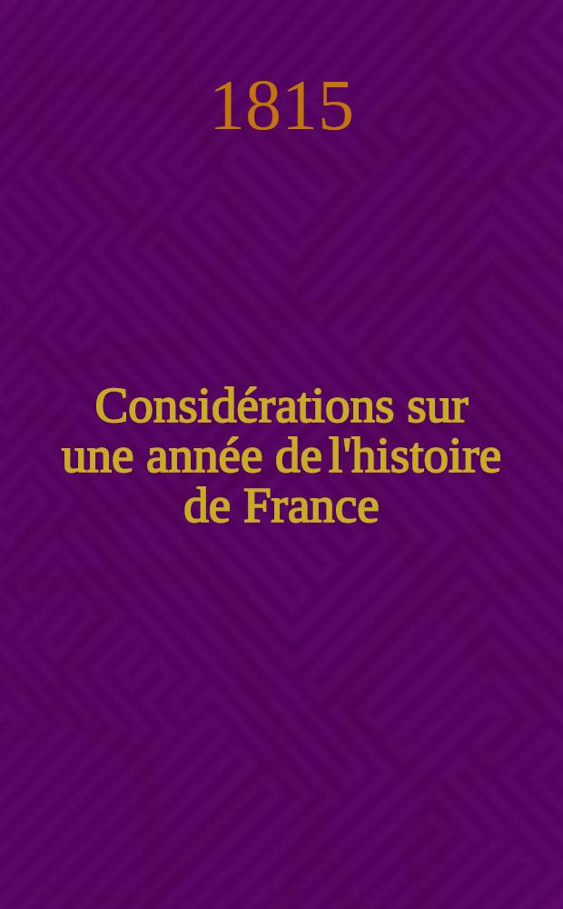 Considérations sur une année de l'histoire de France