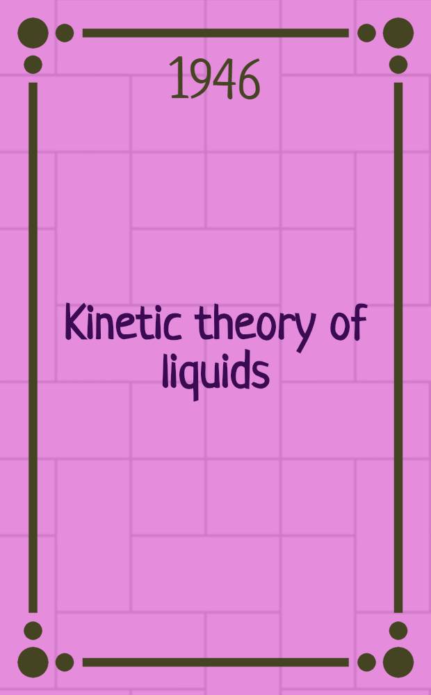 Kinetic theory of liquids
