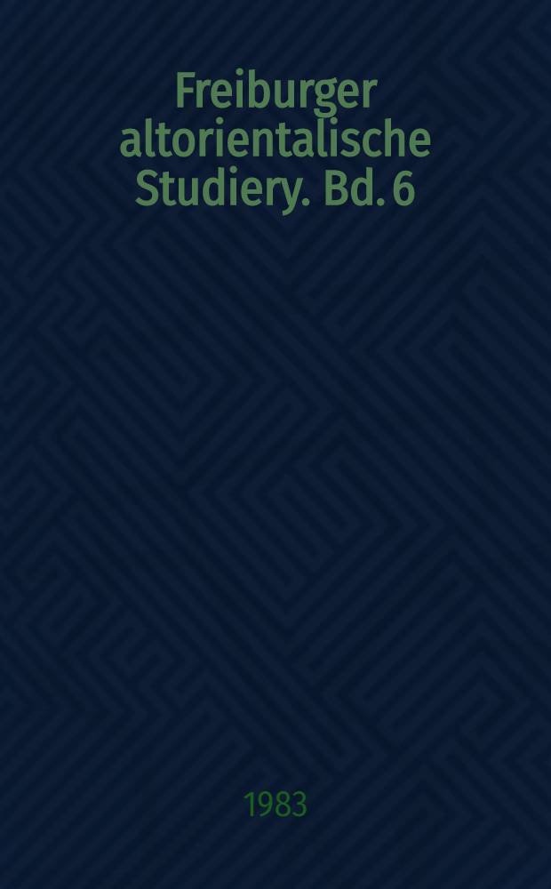 Freiburger altorientalische Studiery. Bd. 6 : Glossar zu den altsumerischen Bau- und Weihinschriften