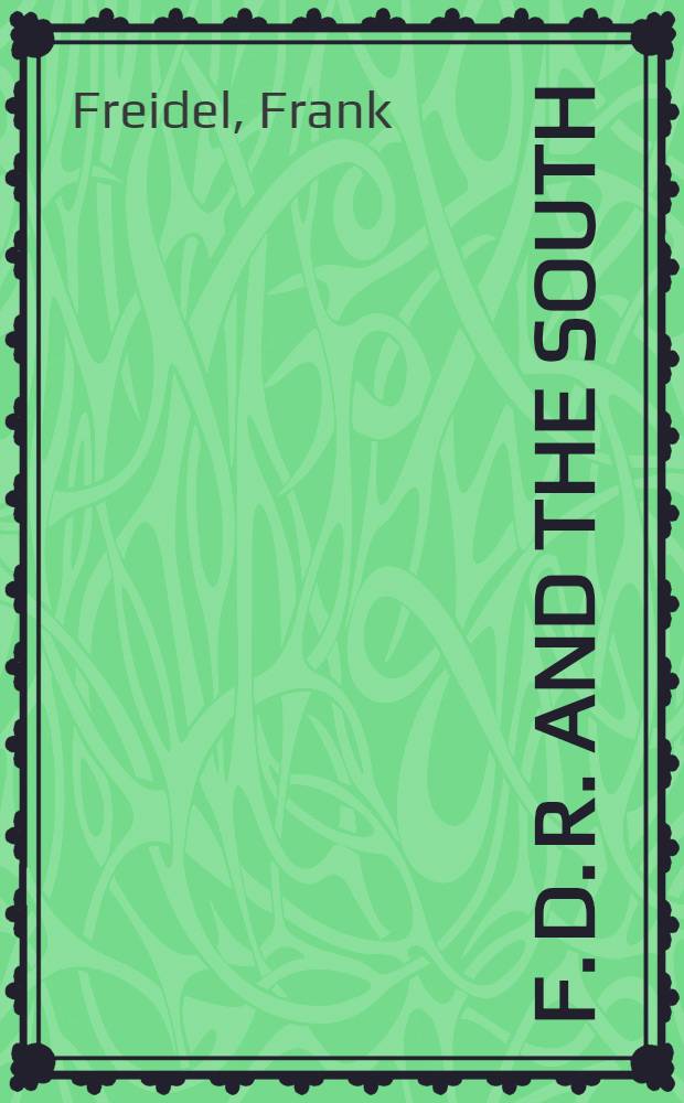 F. D. R. and the South