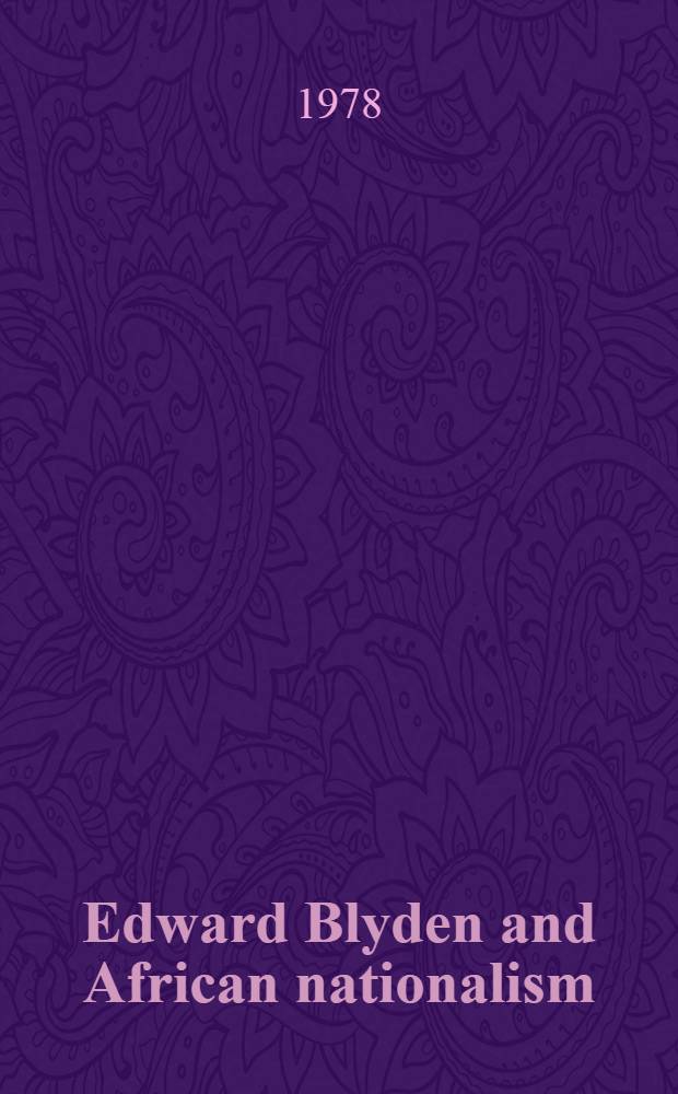 Edward Blyden and African nationalism