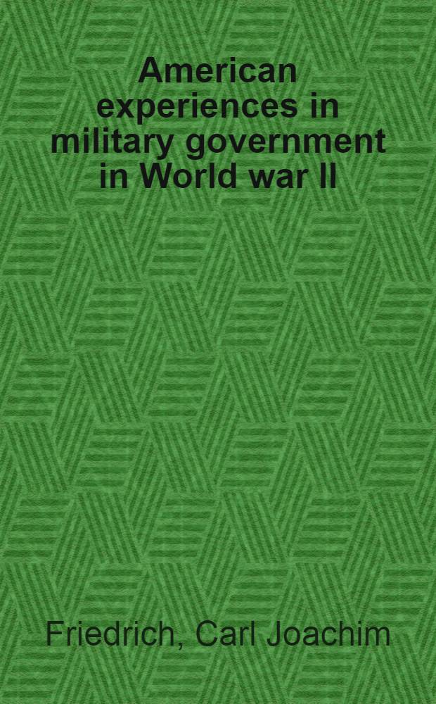 American experiences in military government in World war II