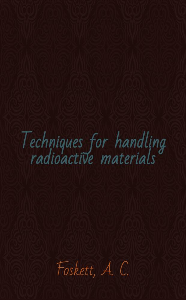 Techniques for handling radioactive materials