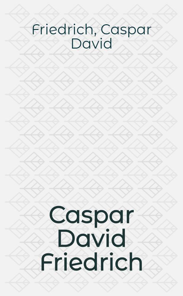 Caspar David Friedrich : Album