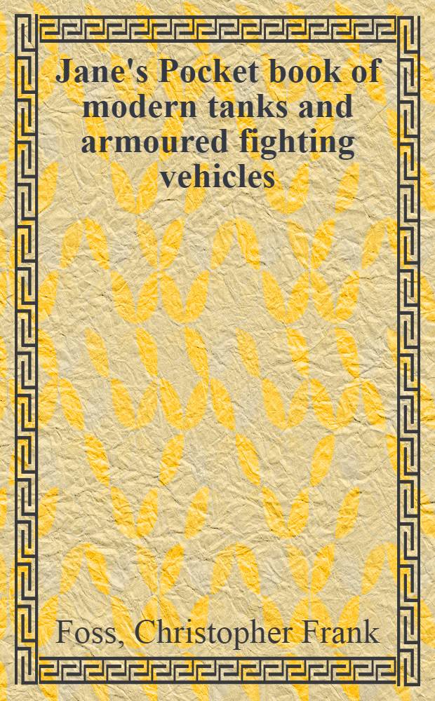 Jane's Pocket book of modern tanks and armoured fighting vehicles