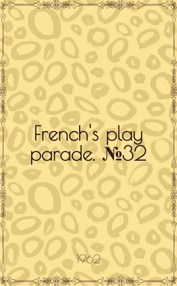 French's play parade. № 32