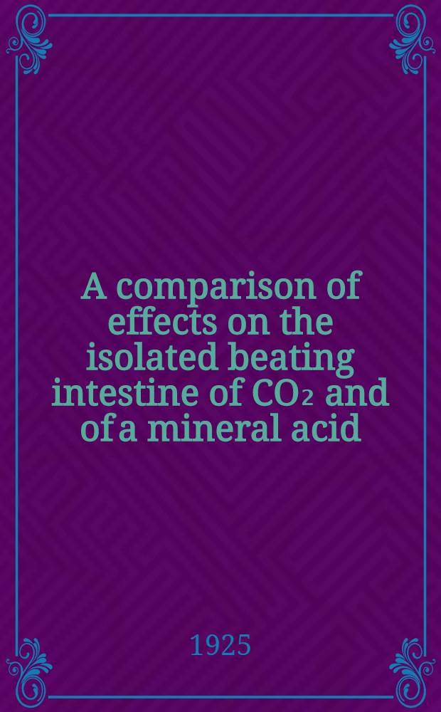 A comparison of effects on the isolated beating intestine of CO₂ and of a mineral acid