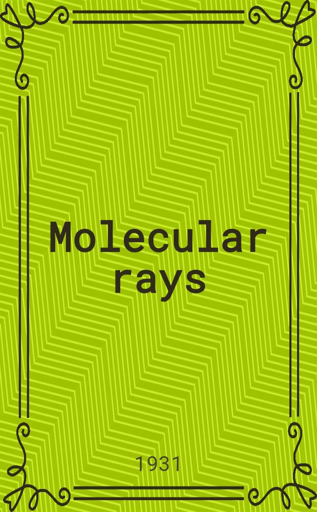 Molecular rays