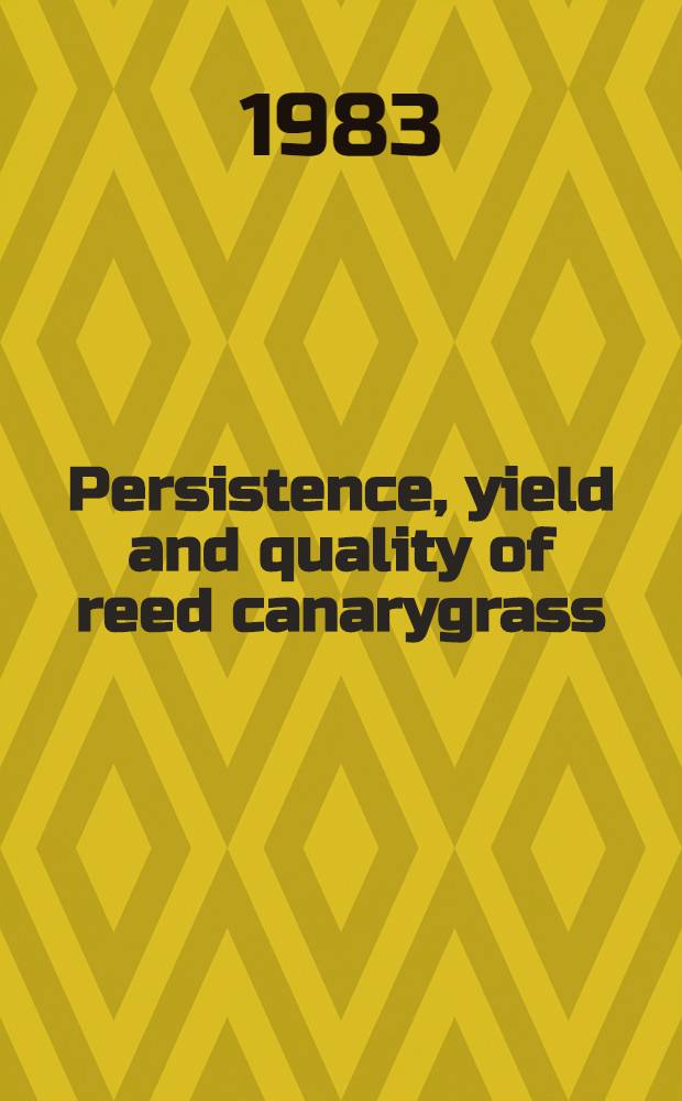 Persistence, yield and quality of reed canarygrass (Phalaris arundinacea L.) varieties at different sites in Norway = Varighet, avling og kvalitet av varieteter av strandrøyr (Phalaris arundinacea L.) på ulike steder i Norge