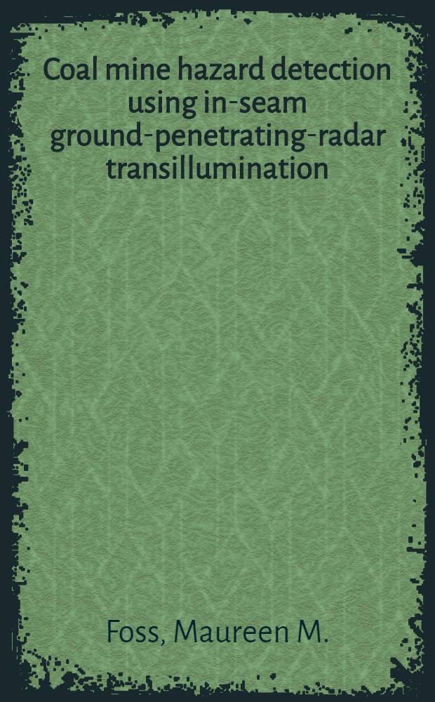 Coal mine hazard detection using in-seam ground-penetrating-radar transillumination
