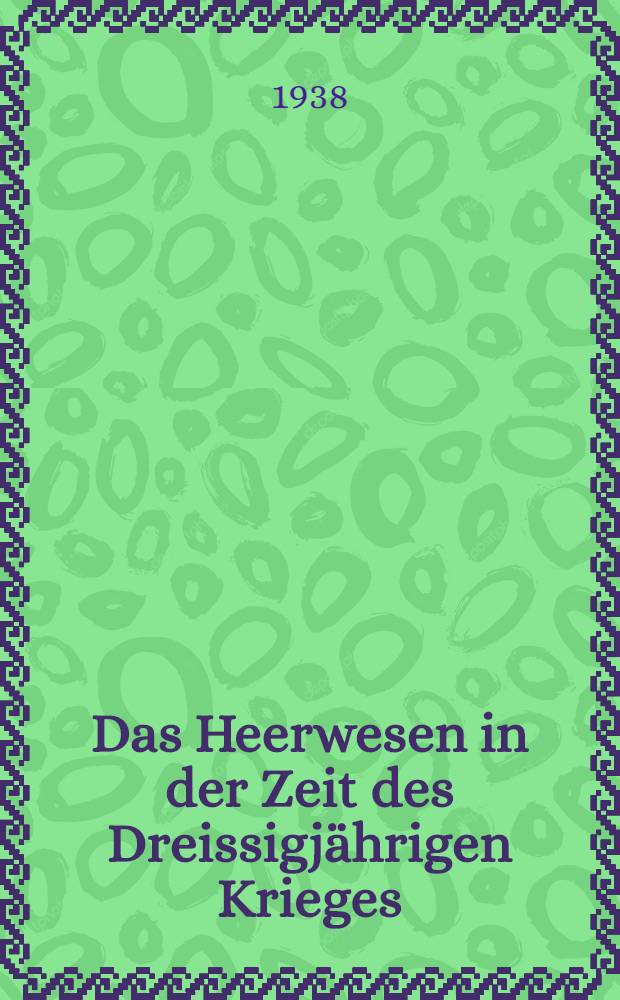 Das Heerwesen in der Zeit des Dreissigjährigen Krieges