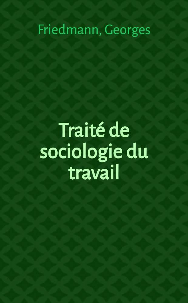 Traité de sociologie du travail