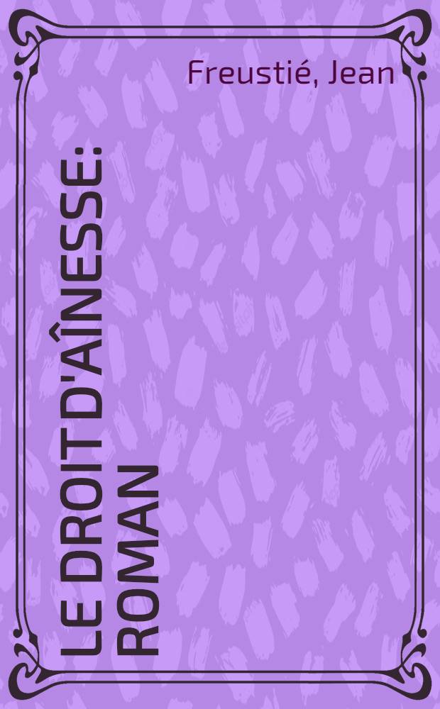 Le droit d'aînesse : Roman