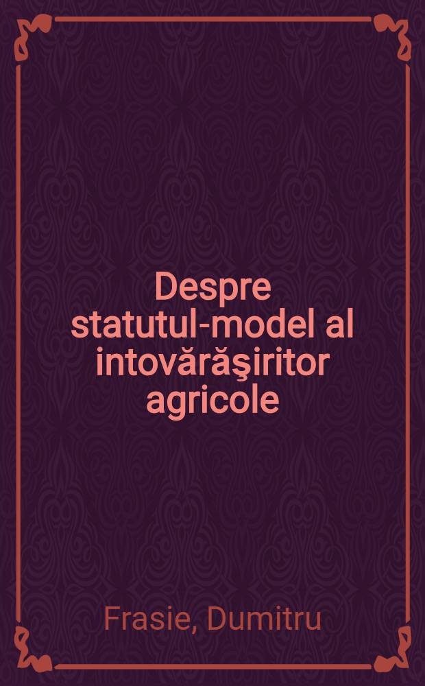 Despre statutul-model al intovărăşiritor agricole