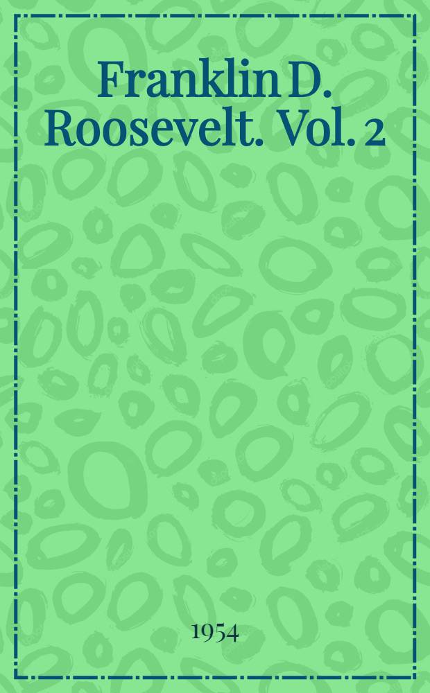 Franklin D. Roosevelt. [Vol. 2] : The ordeal
