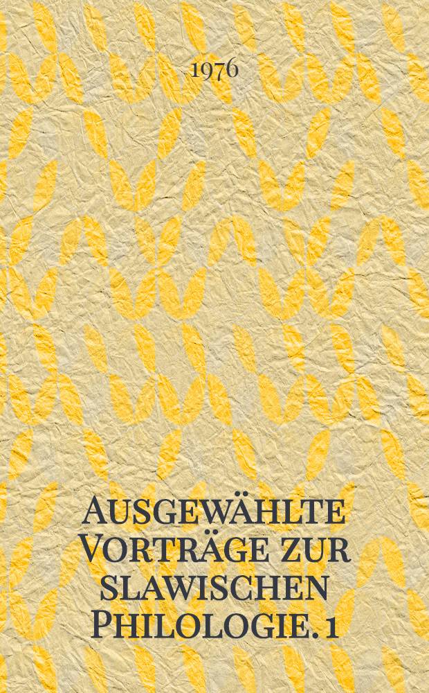 Ausgewählte Vorträge zur slawischen Philologie. [1]