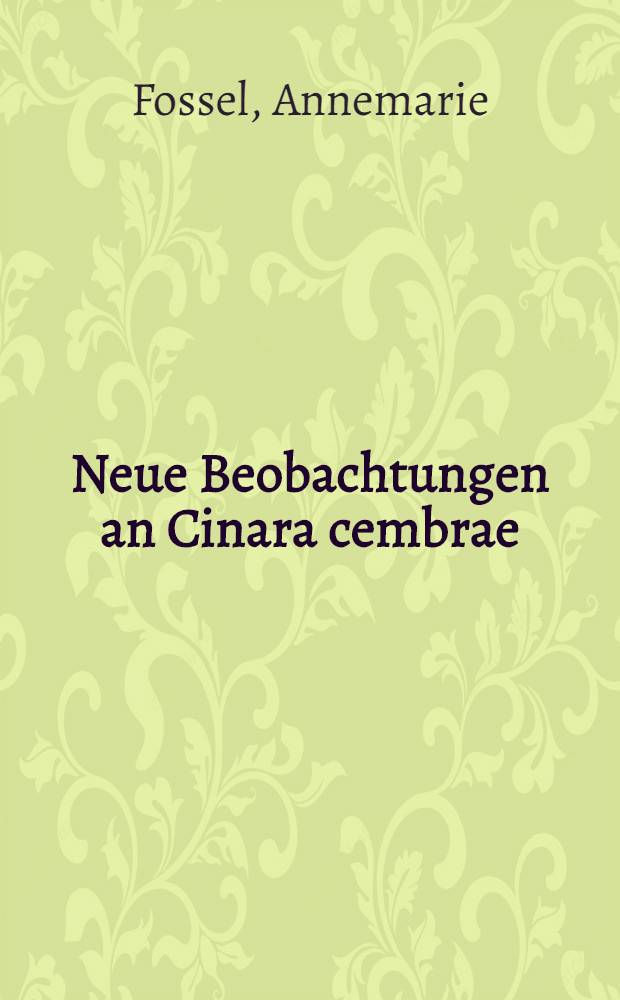 Neue Beobachtungen an Cinara cembrae (Seitner, 1936) (Homoptera, Lachnidae)