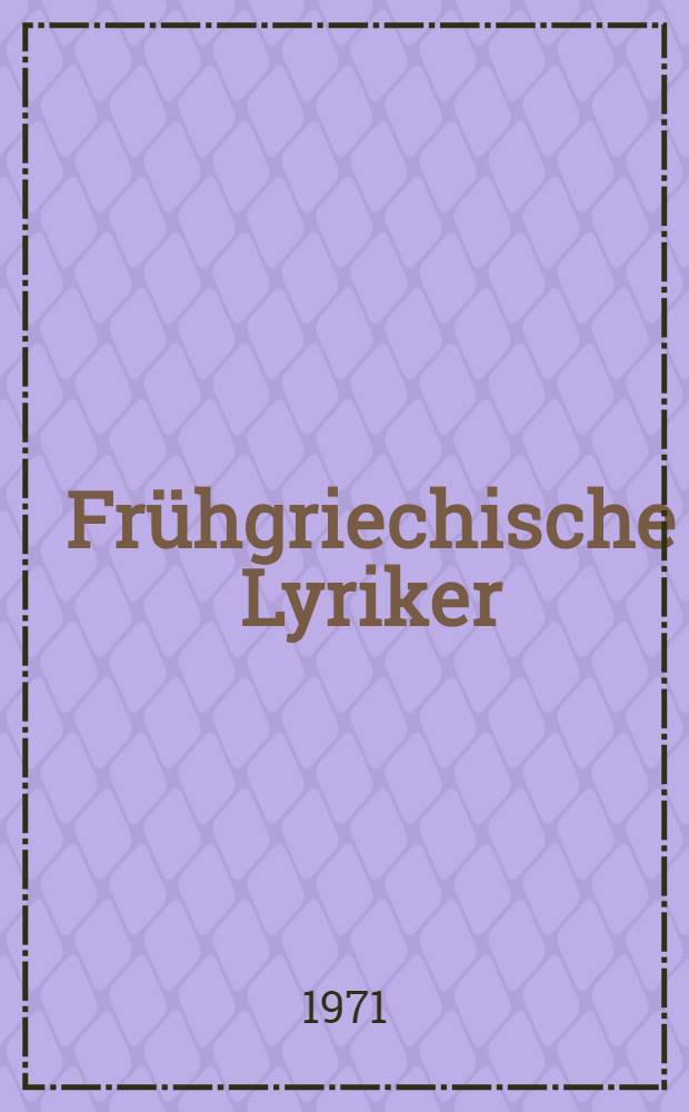 Frühgriechische Lyriker