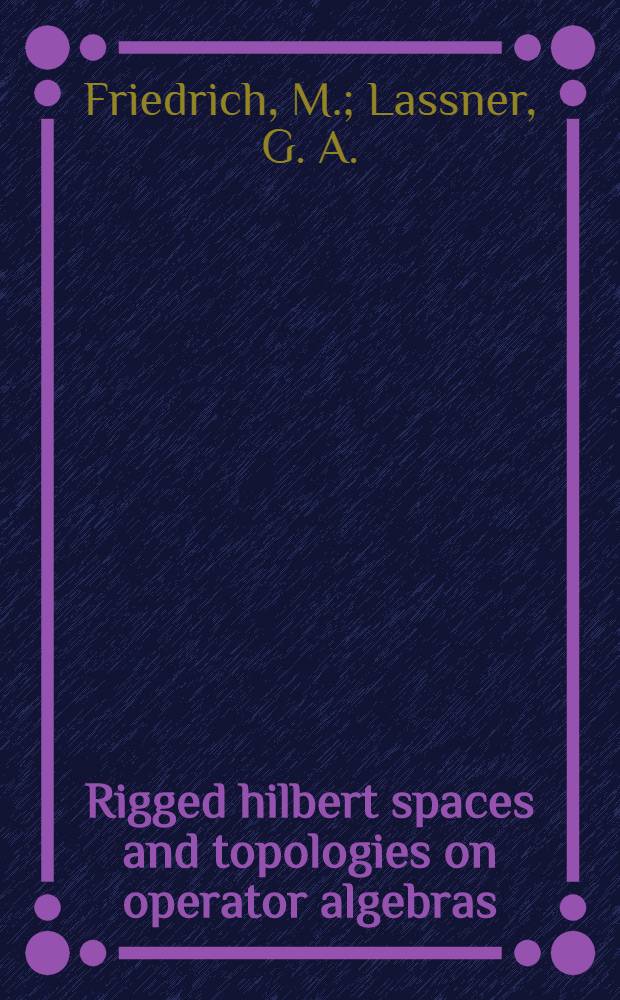 Rigged hilbert spaces and topologies on operator algebras
