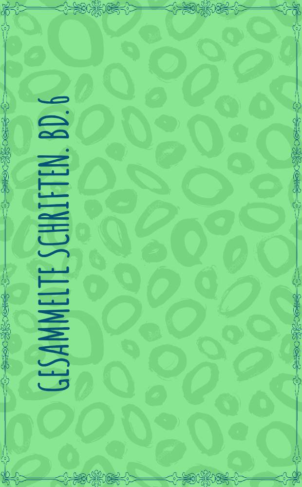 Gesammelte Schriften. Bd. 6 : Zur Technik