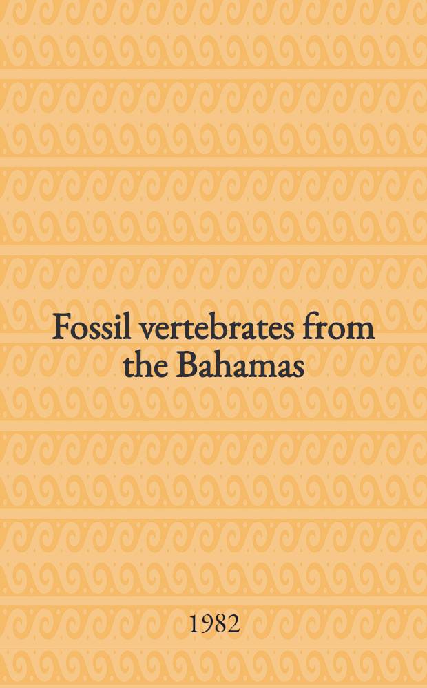 Fossil vertebrates from the Bahamas