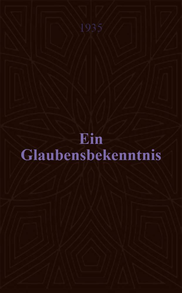 Ein Glaubensbekenntnis; Gedichte eines lebendigen: Politische und soziale Gedichte von Ferdinand Freiligrath / Kritisch durchges. auswahl mit einleitung und anmerkungen von Herwarth Walden / Von Georg Herhweg