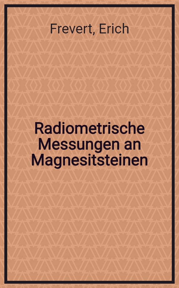 Radiometrische Messungen an Magnesitsteinen