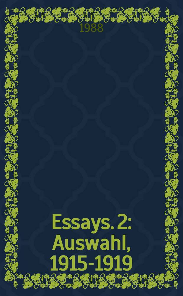 Essays. 2 : Auswahl, 1915-1919
