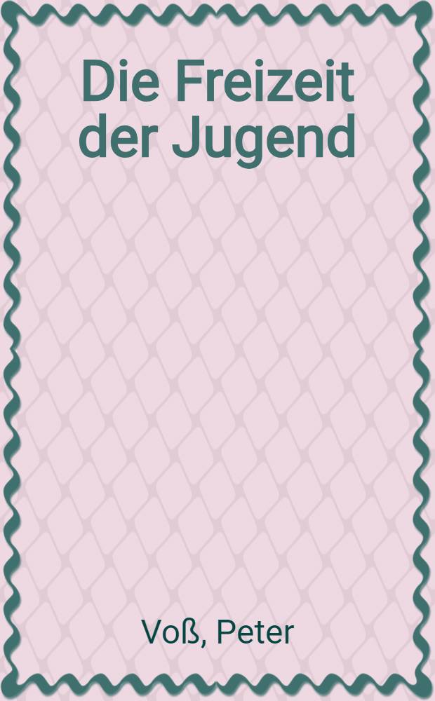 Die Freizeit der Jugend
