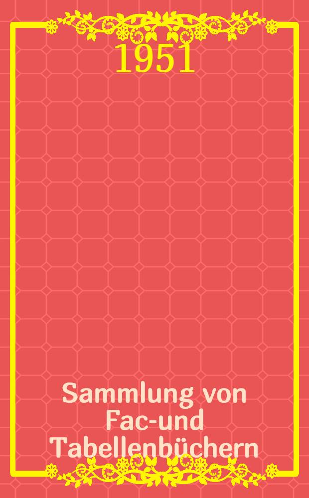 Sammlung von Fach- und Tabellenb&uuml;chern