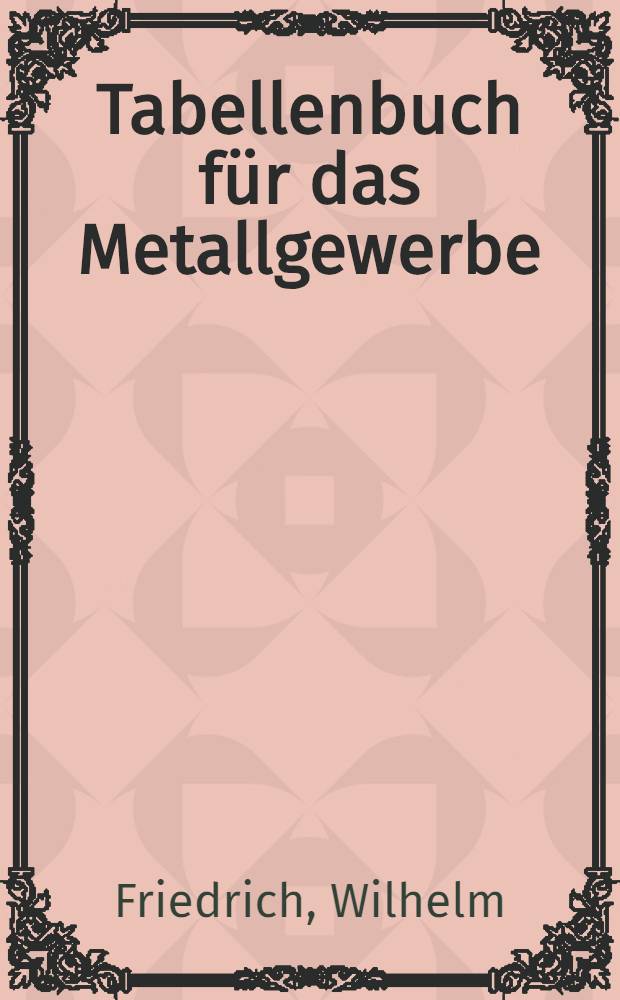 Tabellenbuch f&uuml;r das Metallgewerbe