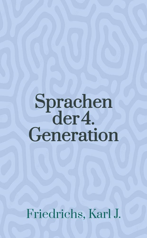 Sprachen der 4. Generation: für wen, für was?