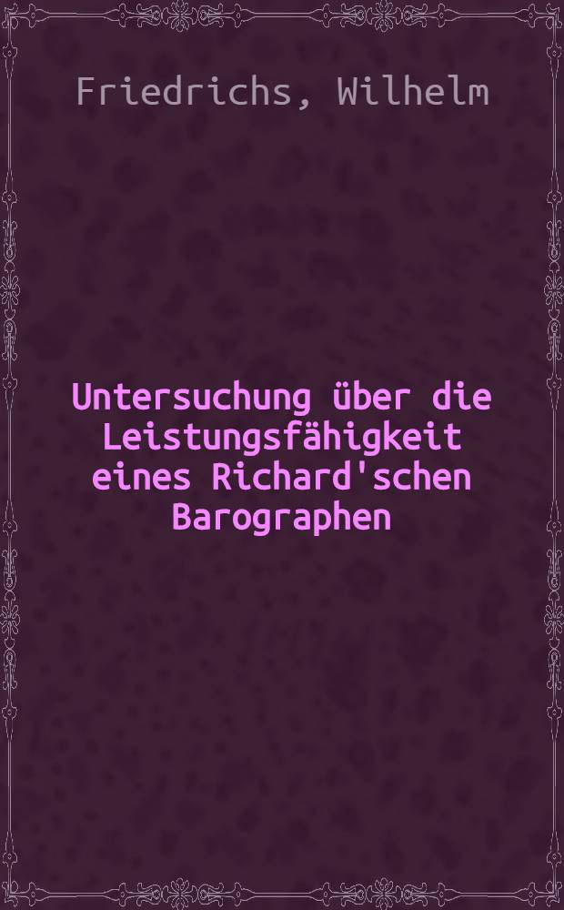Untersuchung über die Leistungsfähigkeit eines Richard'schen Barographen