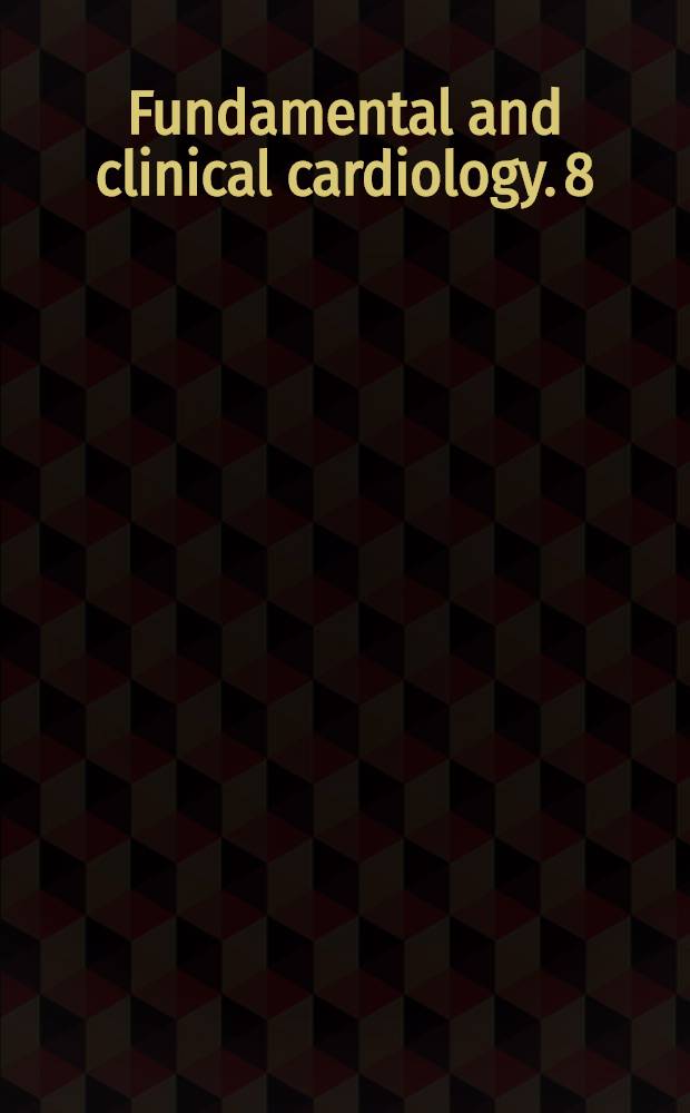 Fundamental and clinical cardiology. 8 : Atherosclerotic cardiovascular disease, hemostasis, and endothelial function