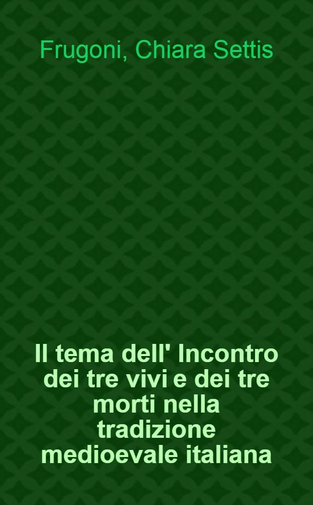 Il tema dell' Incontro dei tre vivi e dei tre morti nella tradizione medioevale italiana