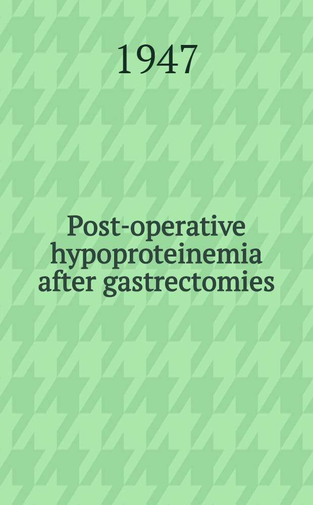Post-operative hypoproteinemia after gastrectomies