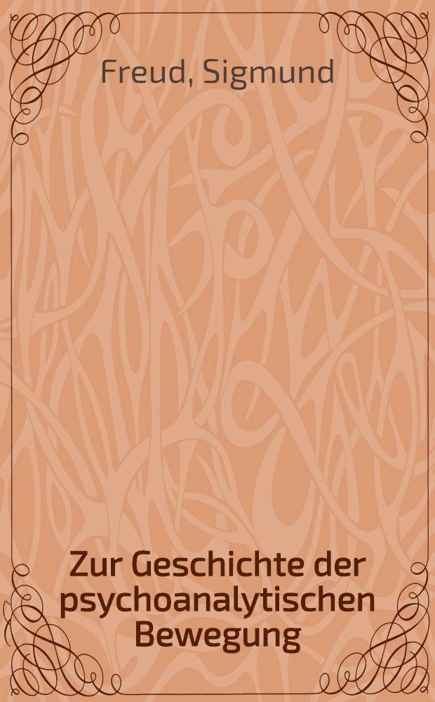 Zur Geschichte der psychoanalytischen Bewegung
