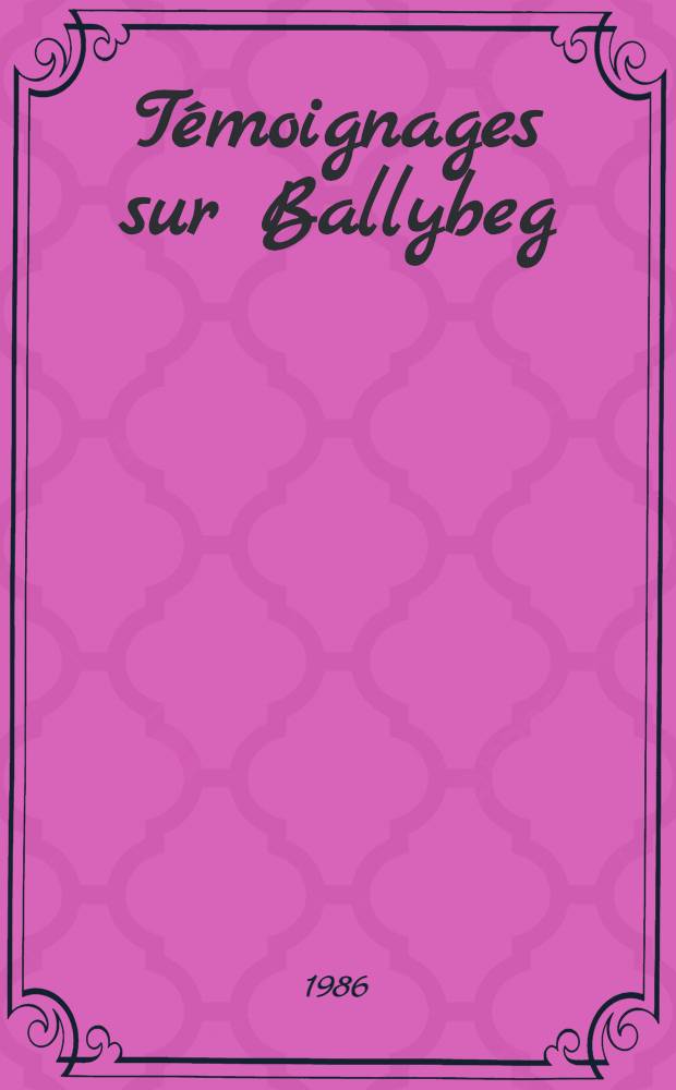 T&eacute;moignages sur Ballybeg
