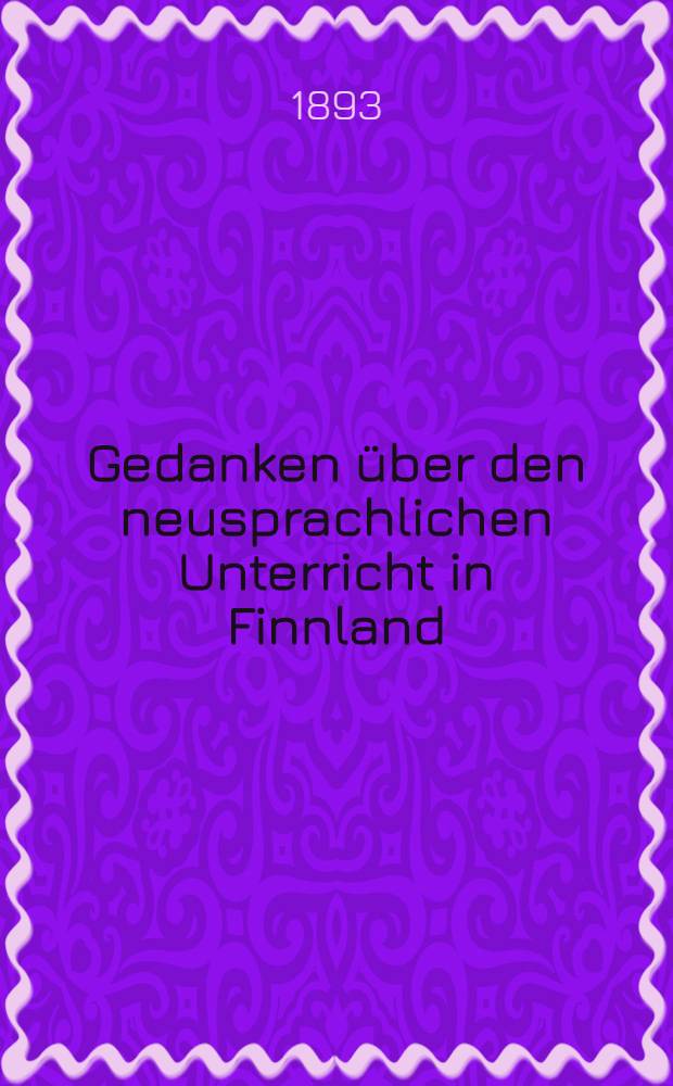 Gedanken über den neusprachlichen Unterricht in Finnland