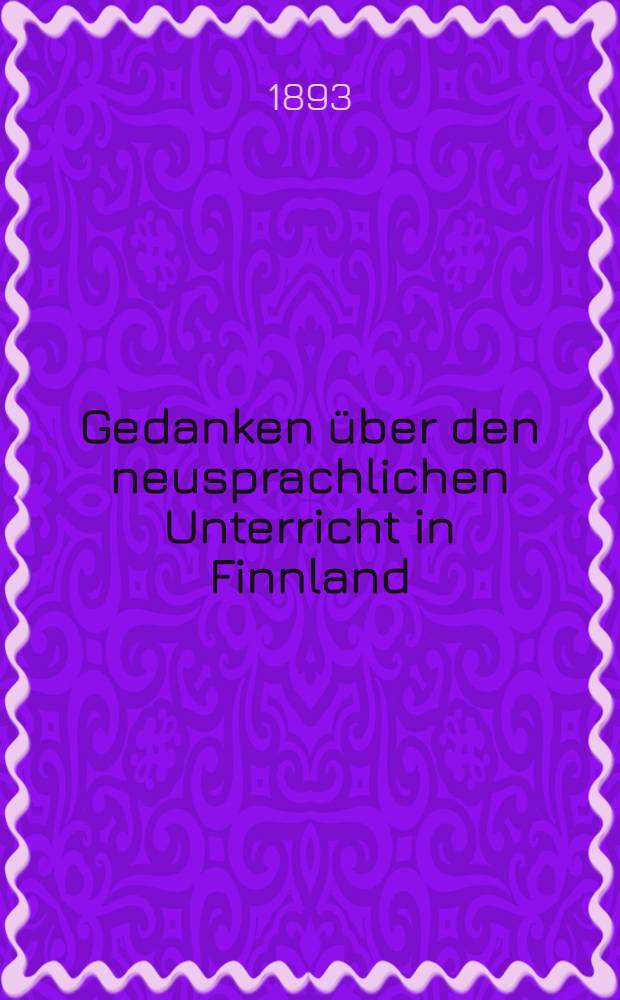 Gedanken über den neusprachlichen Unterricht in Finnland