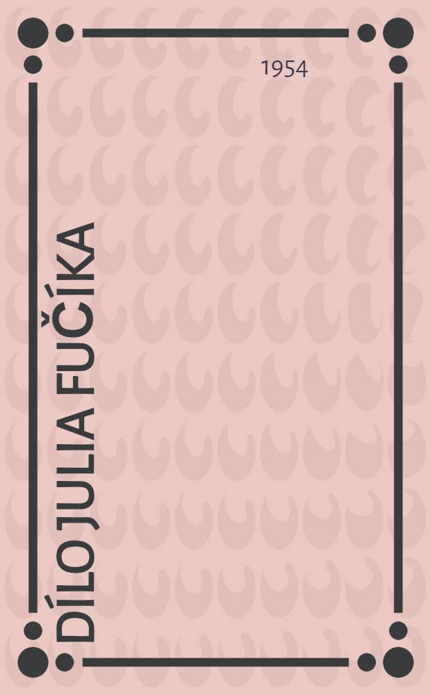 [Dílo Julia Fučíka]
